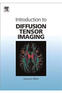 Introduction to Diffusion Tensor Imaging