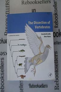 The Dissection of Vertebrates the Dissection of Vertebrates: A Laboratory Manual a Laboratory Manual