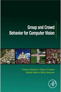 Group and Crowd Behavior for Computer Vision