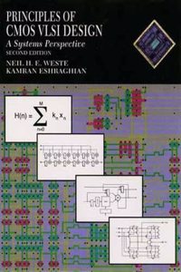 Principles of CMOS VLSI Design: A Systems Perspective (VLSI Systems Series)
