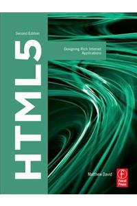 HTML5: Designing Rich Internet Applications