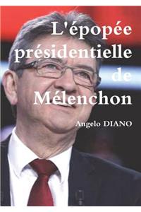 L'épopée présidentielle de Mélenchon