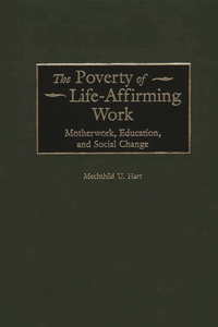 Poverty of Life-Affirming Work