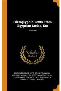 Hieroglyphic Texts from Egyptian Stelae, Etc; Volume 6