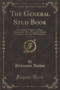 The General Stud Book, Vol. 17 of 17