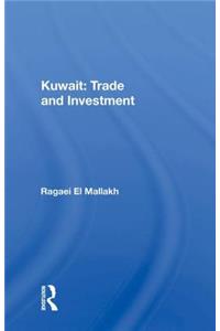Kuwait: Trade And Investment