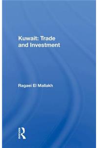 Kuwait: Trade and Investment