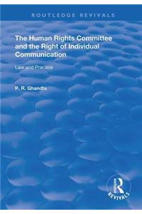 The Human Rights Committee and the Right of Individual Communication