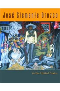 Jose Clemente Orozco in the United States