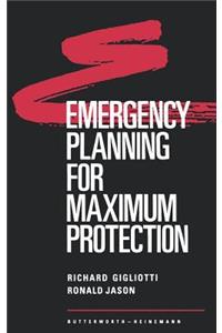 Emergency Planning for Maximum Protection