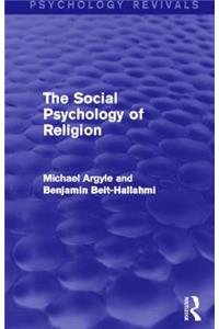 The Social Psychology of Religion (Psychology Revivals)