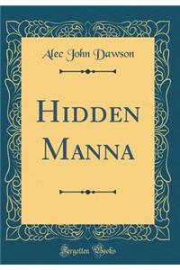 Hidden Manna (Classic Reprint)