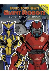 Build Your Own Giant Robots Super Sticker Book