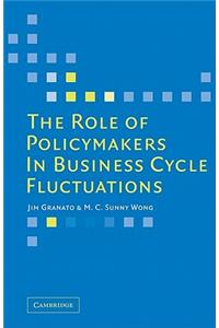 Role of Policymakers in Business Cycle Fluctuations