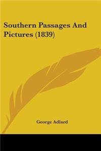 Southern Passages And Pictures (1839)