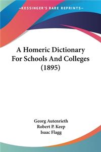 Homeric Dictionary For Schools And Colleges (1895)