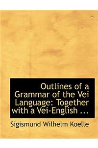 Outlines of a Grammar of the Vei Language