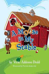 A Moose In My Stable
