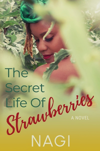 Secret Life of Strawberries