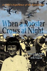 When a Rooster Crows at Night