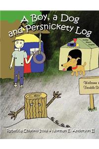 Boy, A Dog and Persnickety Log