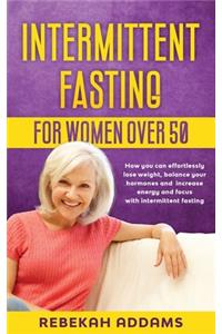 Intermittent fasting for Women over 50