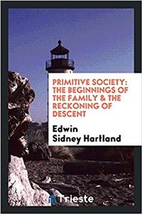 PRIMITIVE SOCIETY: THE BEGINNINGS OF THE