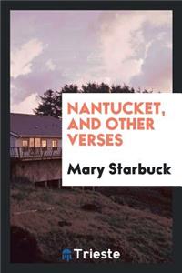 Nantucket, and Other Verses