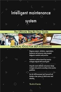 Intelligent maintenance system The Ultimate Step-By-Step Guide