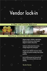 Vendor lock-in A Clear and Concise Reference