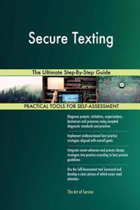 Secure Texting The Ultimate Step-By-Step Guide