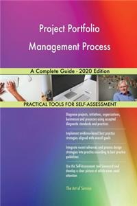 Project Portfolio Management Process A Complete Guide - 2020 Edition