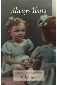 Always Yours: Memoir of an Adopted Child