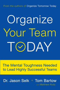 Organize Your Team Today