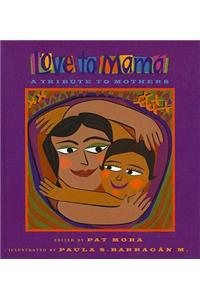 Love to Mama: A Tribute to Mothers