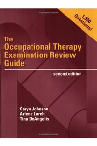 The Occupational Therapy Examination Review Guide