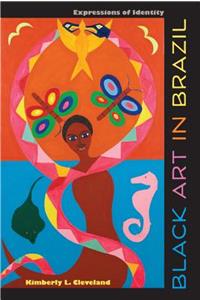 Black Art in Brazil: Expressions of Identity