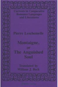 Montaigne, or the Anguished Soul