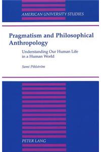 Pragmatism and Philosophical Anthropology