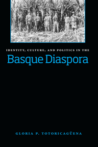 Identity, Culture, and Politics in the Basque Diaspora