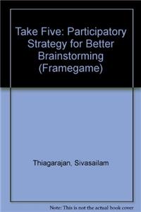 Take Five: Participatory Strategy for Better Brainstorming (Framegame)