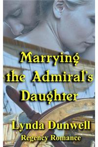 Marrying the Admiral's Daughter