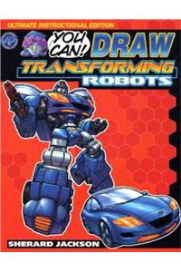 How to Draw Transforming Robots, Volume 1