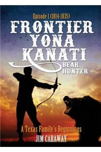 Frontier Yona Kanati (Bear Hunter)