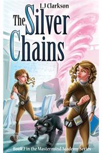 The Silver Chains - Book 2 in the MasterMind Academy Series