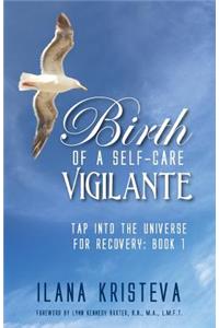Birth of a Self-Care Vigilante