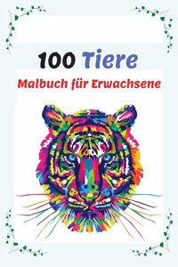 100 Tiere Malbuch für Erwachsene