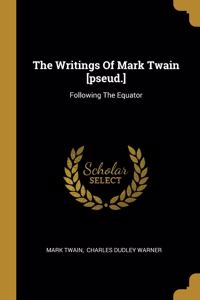 The Writings Of Mark Twain [pseud.]
