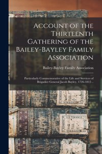 Account of the Thirteenth Gathering of the Bailey-Bayley Family Association