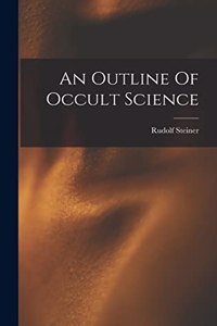 Outline Of Occult Science